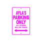 Ayla's Name Parking Only All Others Will Be Towed Aluminum Metal Sign