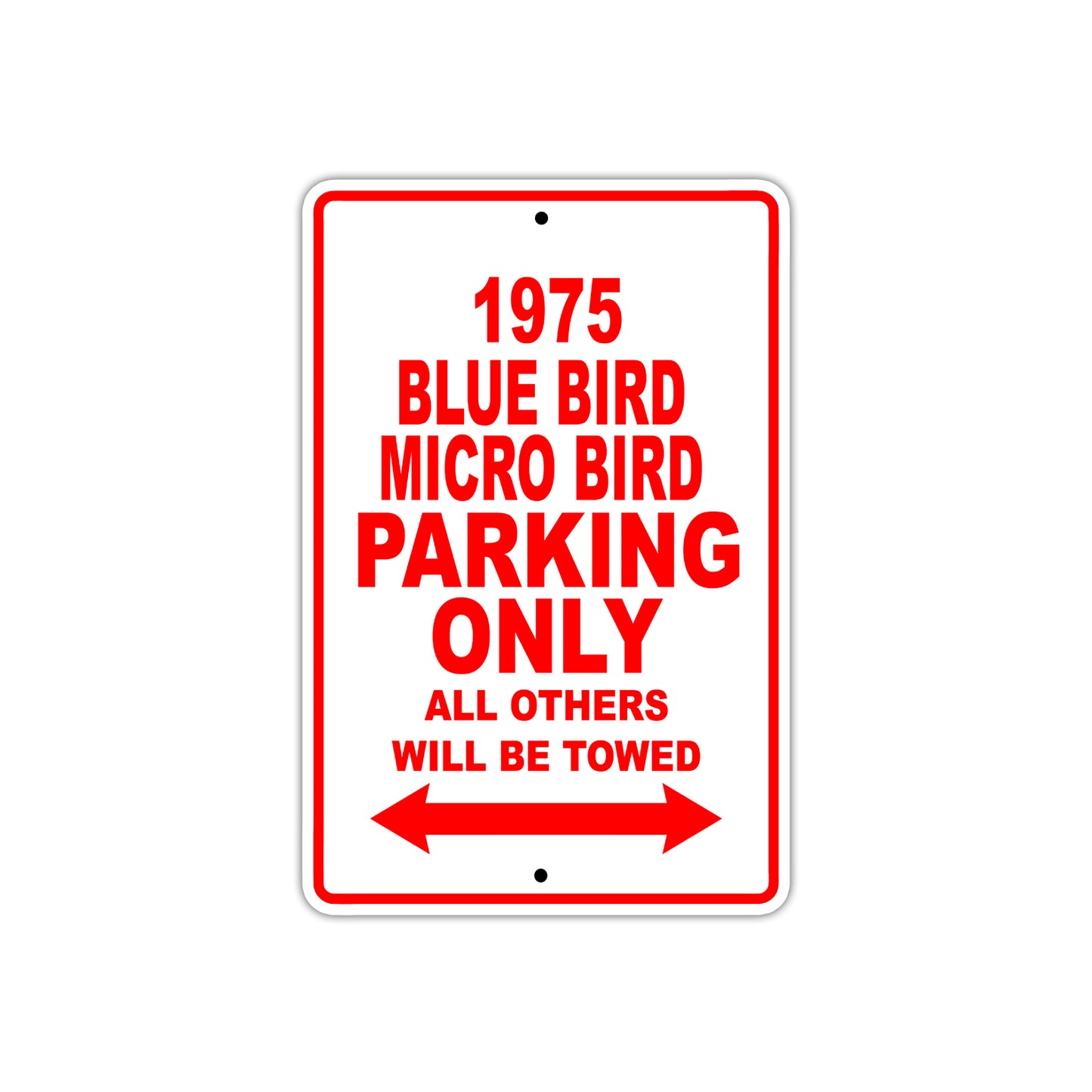 1975 Blue Bird Micro Bird Car Parking Only All Others Will Be Towed Sign