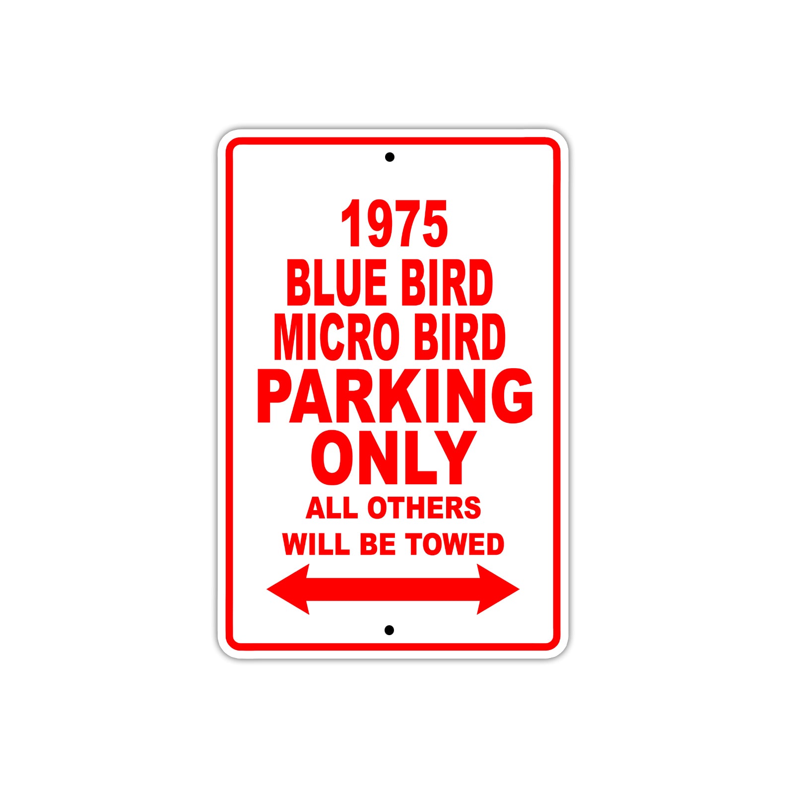 1975 Blue Bird Micro Bird Car Parking Only All Others Will Be Towed Sign