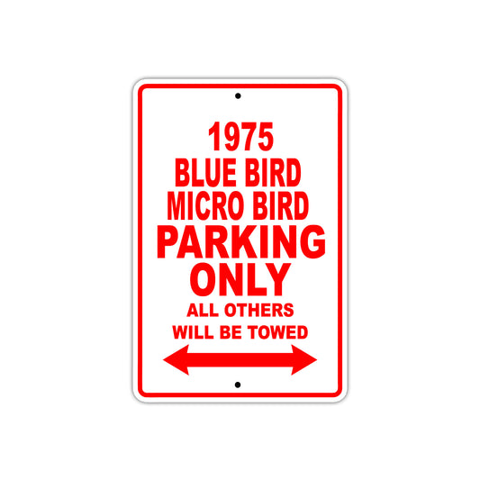 1975 Blue Bird Micro Bird Car Parking Only All Others Will Be Towed Sign