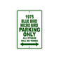1975 Blue Bird Micro Bird Car Parking Only All Others Will Be Towed Sign Plate