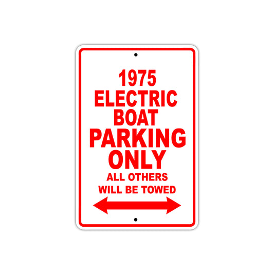 1975 Electric Boat Parking Only All Others Will Be Towed Sign