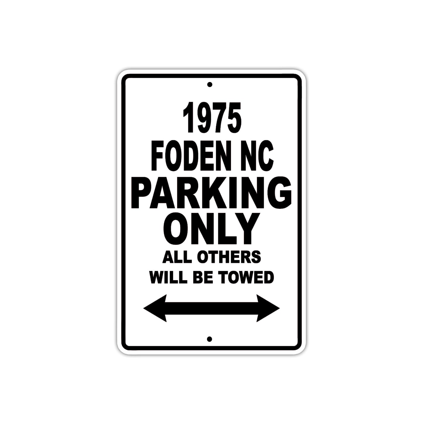 1975 Foden NC Parking Only All Others Will Be Towed Metal Sign 