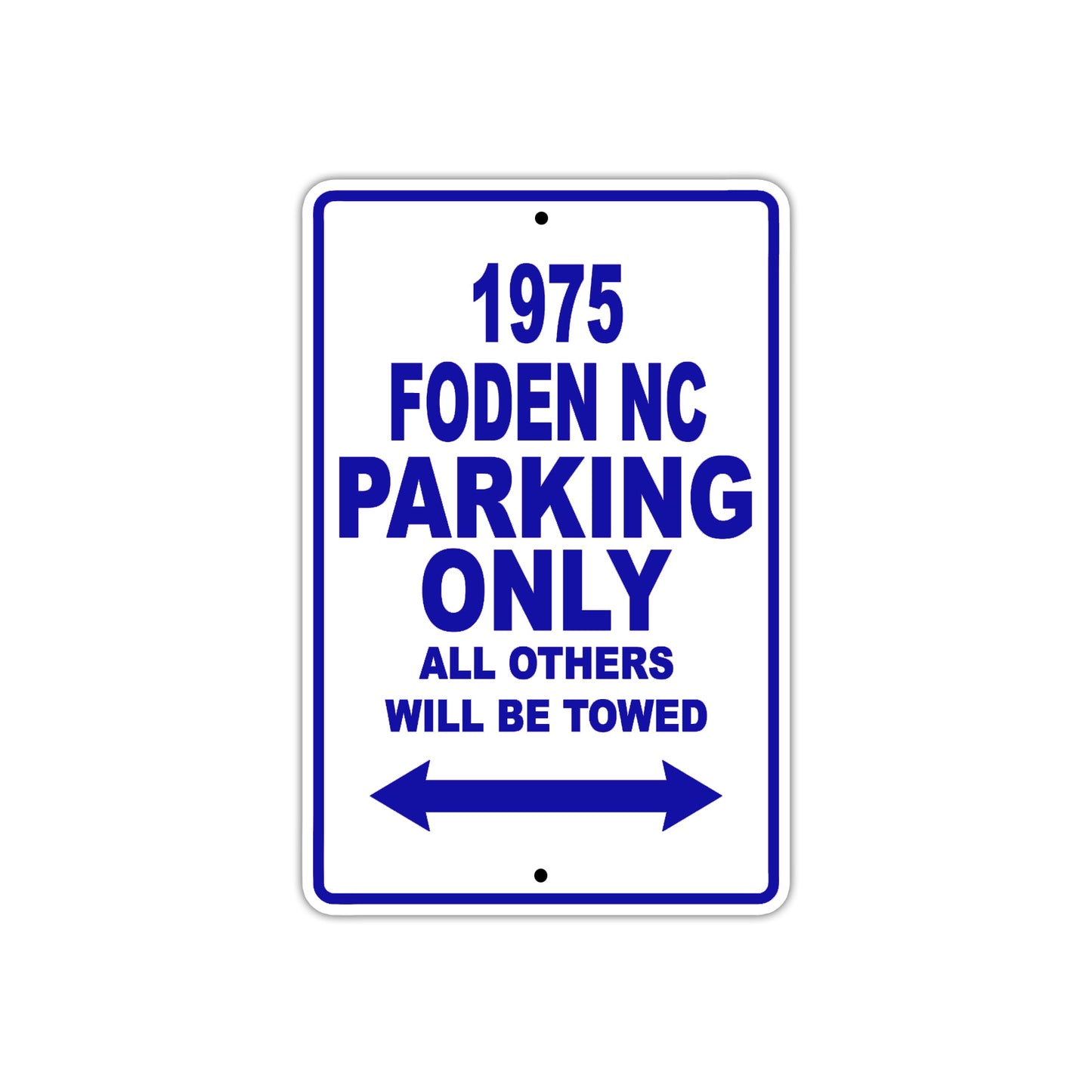 1975 Foden NC Parking Only All Others Will Be Towed Metal Sign Plate