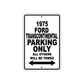 1975 Ford Transcontinental Parking Only All Others Will Be Towed Metal Sign