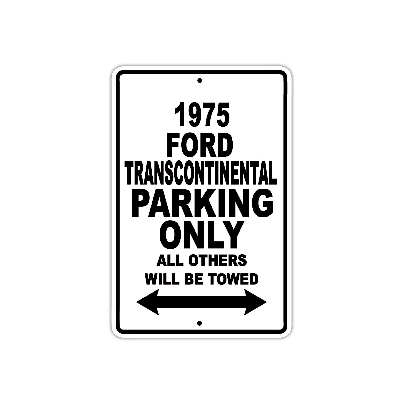 1975 Ford Transcontinental Parking Only All Others Will Be Towed Metal Sign