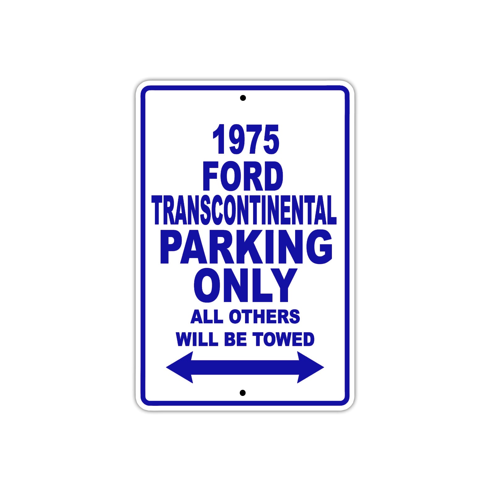 1975 Ford Transcontinental Parking Only All Others Will Be Towed Metal Sign Plate