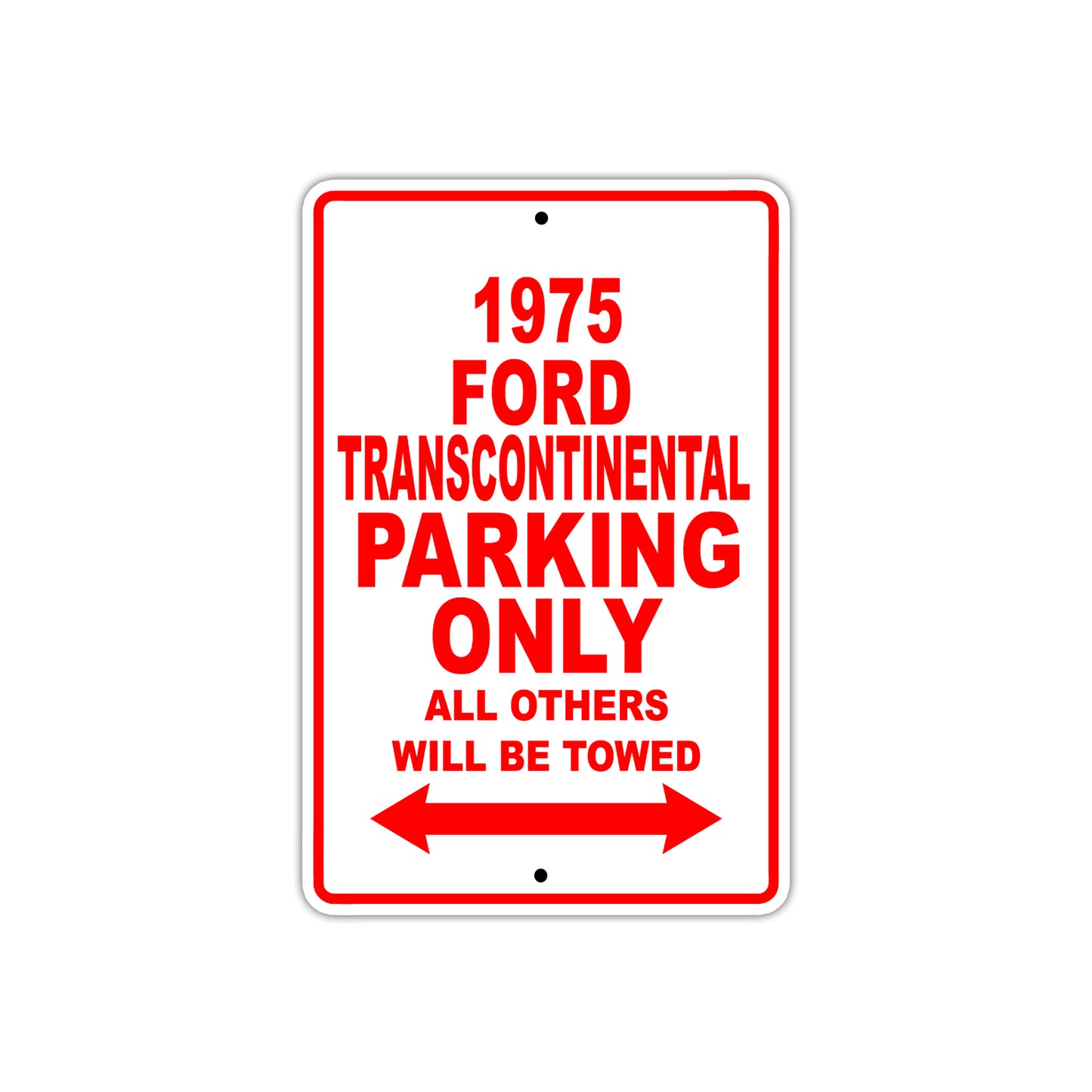 1975 Ford Transcontinental Parking Only All Others Will Be Towed Sign