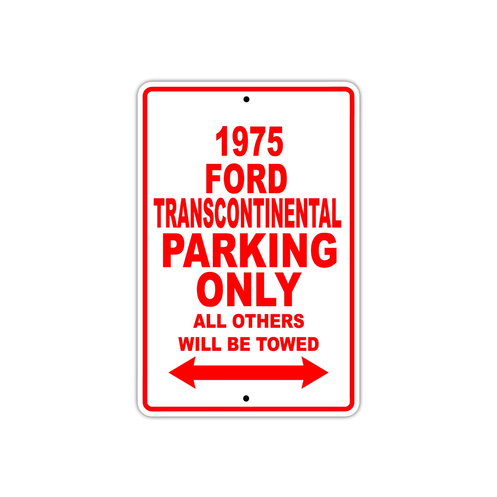 1975 Ford Transcontinental Parking Only All Others Will Be Towed Sign