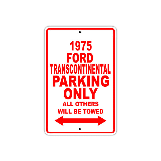 1975 Ford Transcontinental Parking Only All Others Will Be Towed Sign