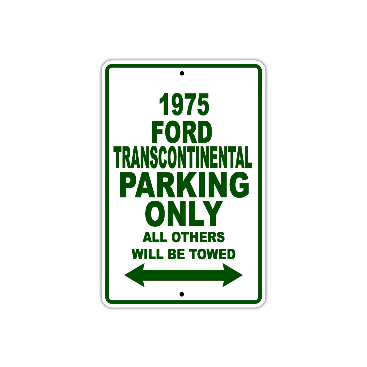 1975 Ford Transcontinental Parking Only All Others Will Be Towed Sign Plate