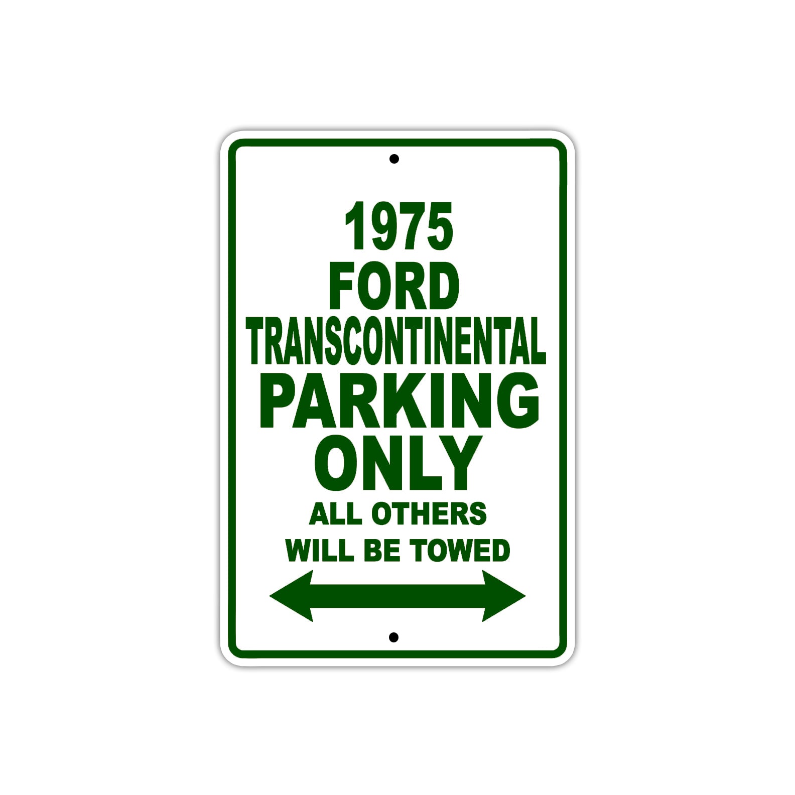 1975 Ford Transcontinental Parking Only All Others Will Be Towed Sign Plate