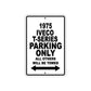 1975 Iveco T-Series Parking Only All Others Will Be Towed Metal Sign