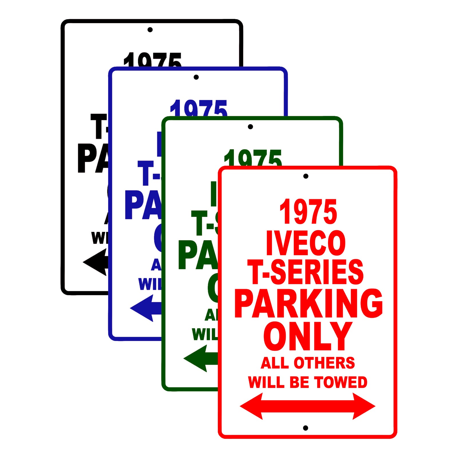 1975 Iveco T-Series Parking Only All Others Will Be Towed Signs