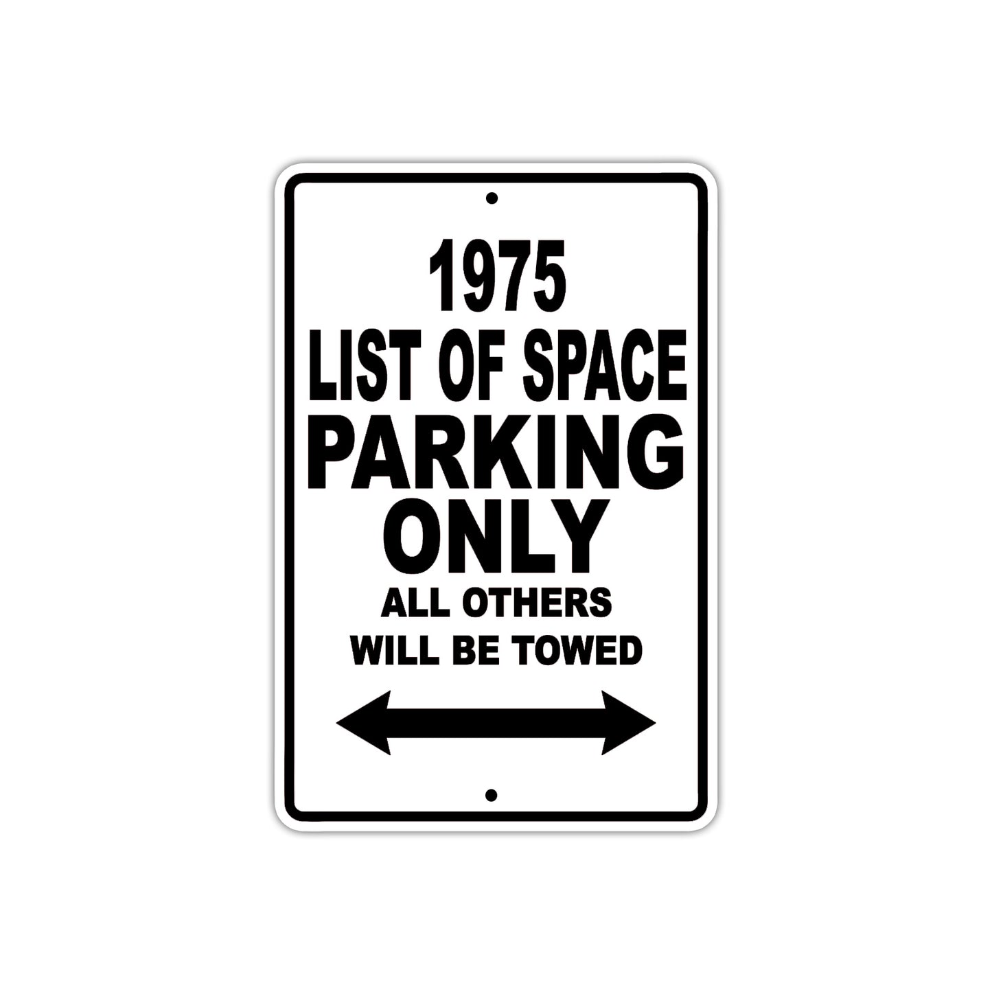 1975 List of Space Parking Only All Others Will Be Towed Metal Sign 