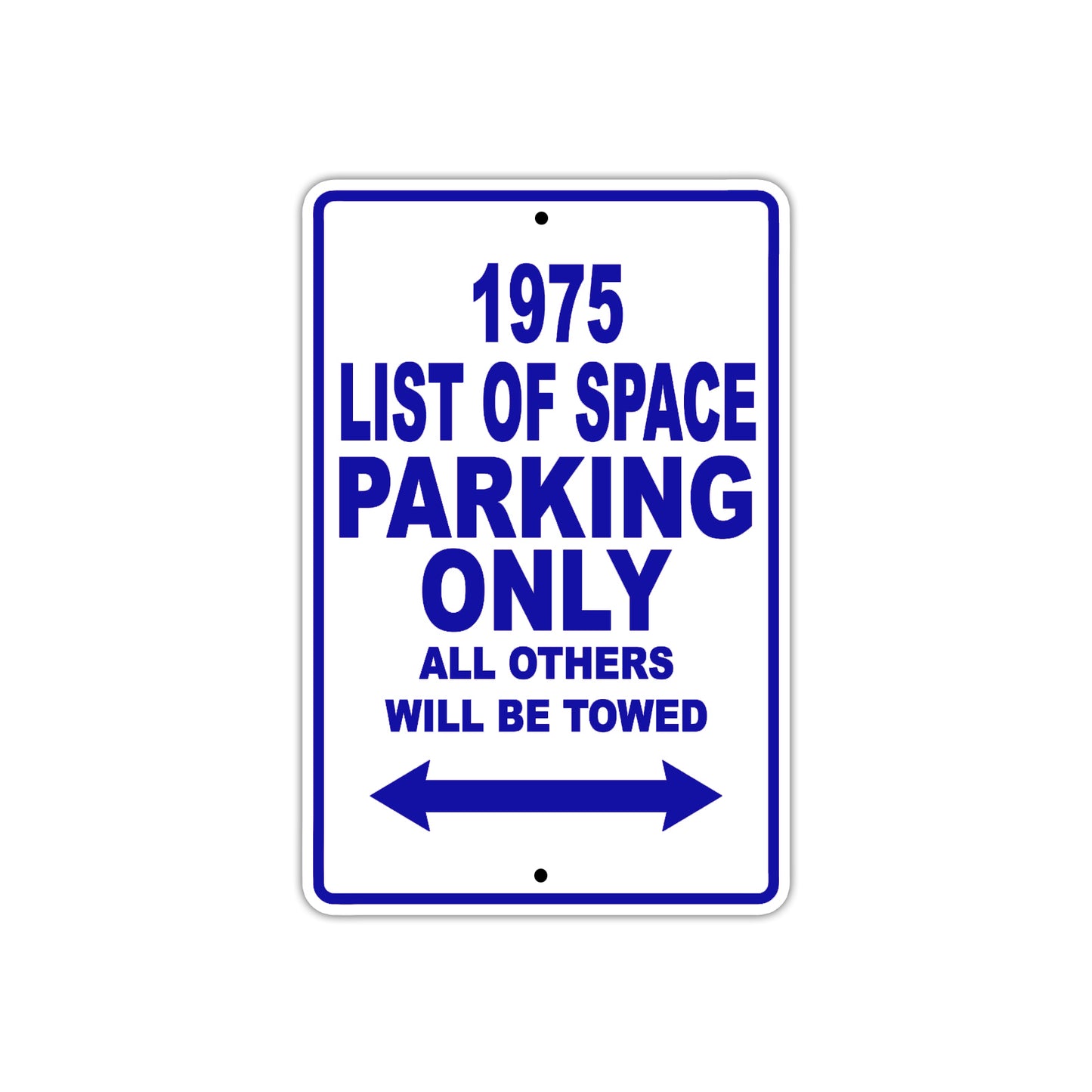 1975 List of Space Parking Only All Others Will Be Towed Metal Sign Plate