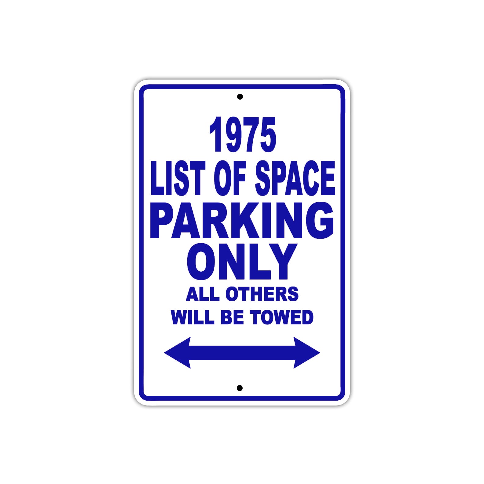 1975 List of Space Parking Only All Others Will Be Towed Metal Sign Plate