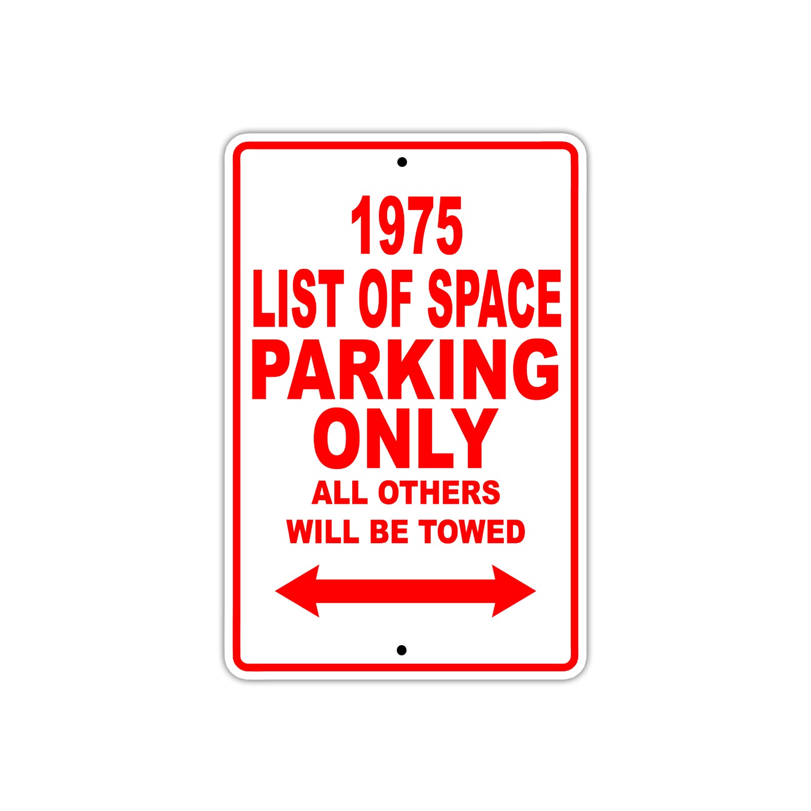 1975 List of Space Parking Only All Others Will Be Towed Sign
