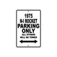 1975 N-I Rocket Parking Only All Others Will Be Towed Metal Sign 