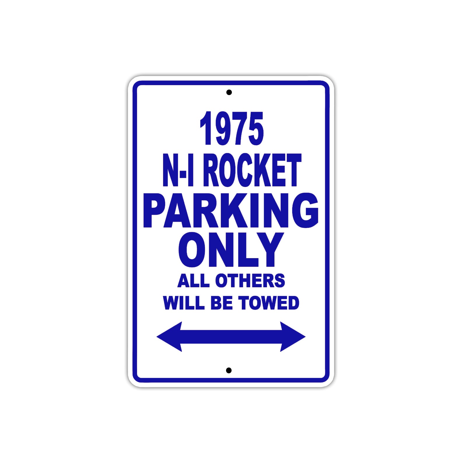 1975 N-I Rocket Parking Only All Others Will Be Towed Metal Sign Plate
