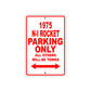 1975 N-I Rocket Parking Only All Others Will Be Towed Sign