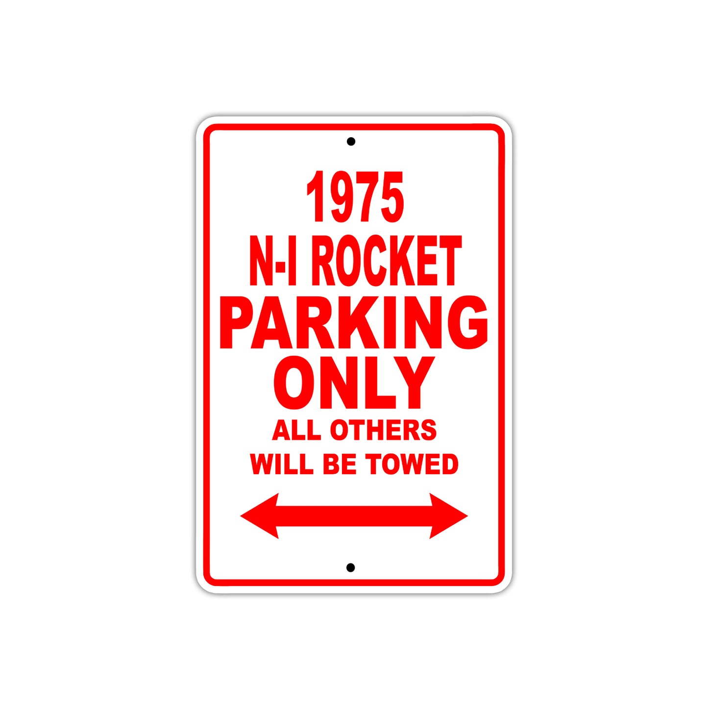 1975 N-I Rocket Parking Only All Others Will Be Towed Sign