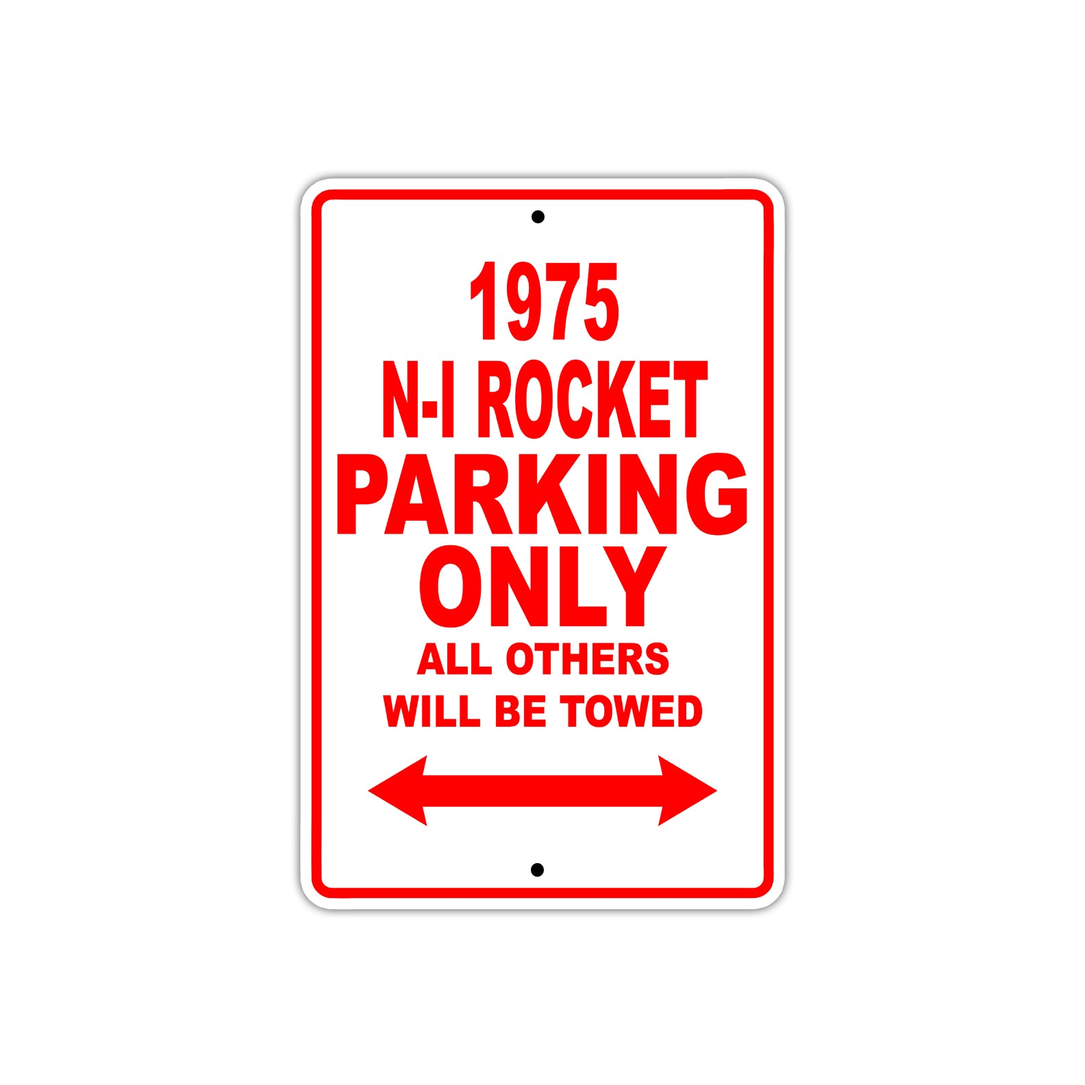 1975 N-I Rocket Parking Only All Others Will Be Towed Sign