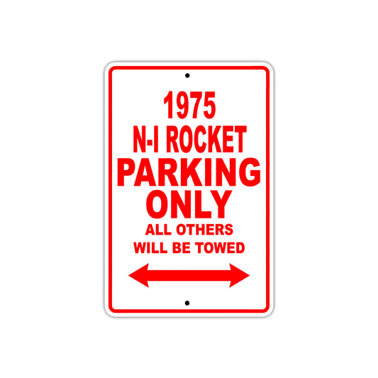 1975 N-I Rocket Parking Only All Others Will Be Towed Sign