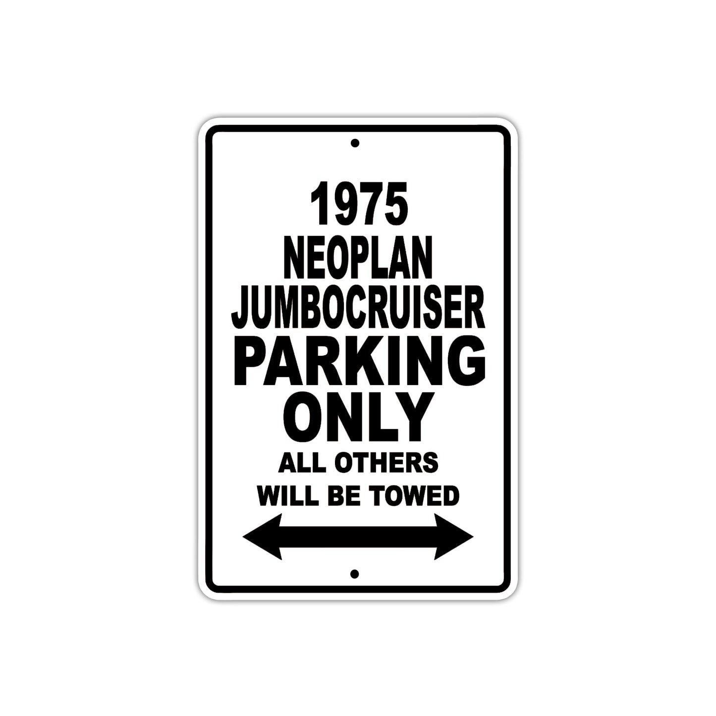 1975 Neoplan Jumbocruiser Parking Only All Others Will Be Towed Metal Sign 