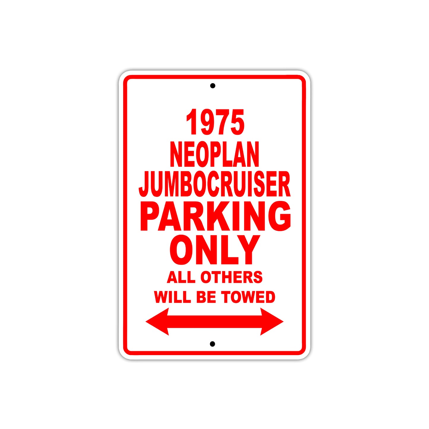 1975 Neoplan Jumbocruiser Parking Only All Others Will Be Towed Sign