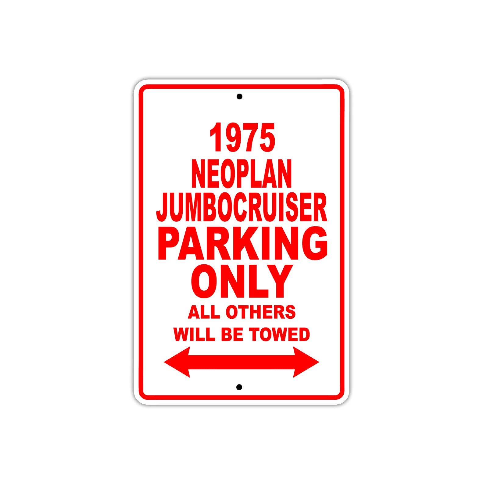 1975 Neoplan Jumbocruiser Parking Only All Others Will Be Towed Sign