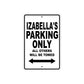 Izabella's Name Parking Only All Others Will Be Towed Aluminum Metal Sign