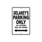 Delaney's Name Parking Only All Others Will Be Towed Aluminum Metal Sign