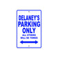 Delaney's Name Parking Only All Others Will Be Towed Aluminum Metal Sign