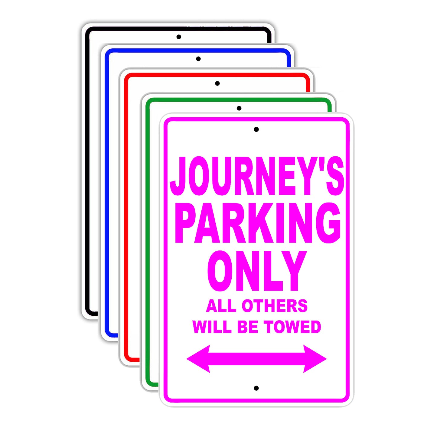 Journey's Name Parking Only All Others Will Be Towed Aluminum Metal Sign