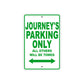 Journey's Name Parking Only All Others Will Be Towed Aluminum Metal Sign