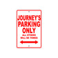 Journey's Name Parking Only All Others Will Be Towed Aluminum Metal Sign