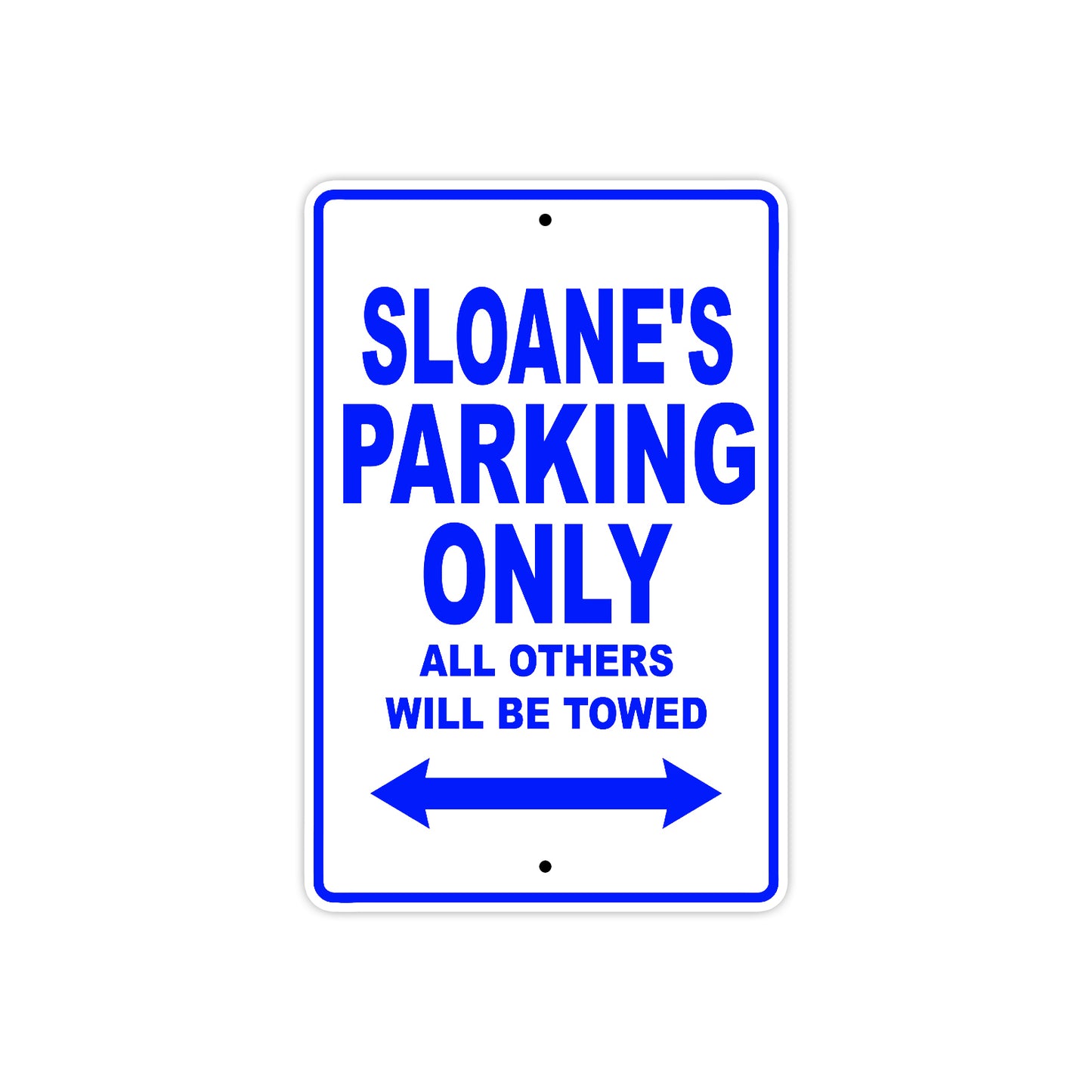 Saloane's Name Parking Only All Others Will Be Towed Aluminum Metal Sign
