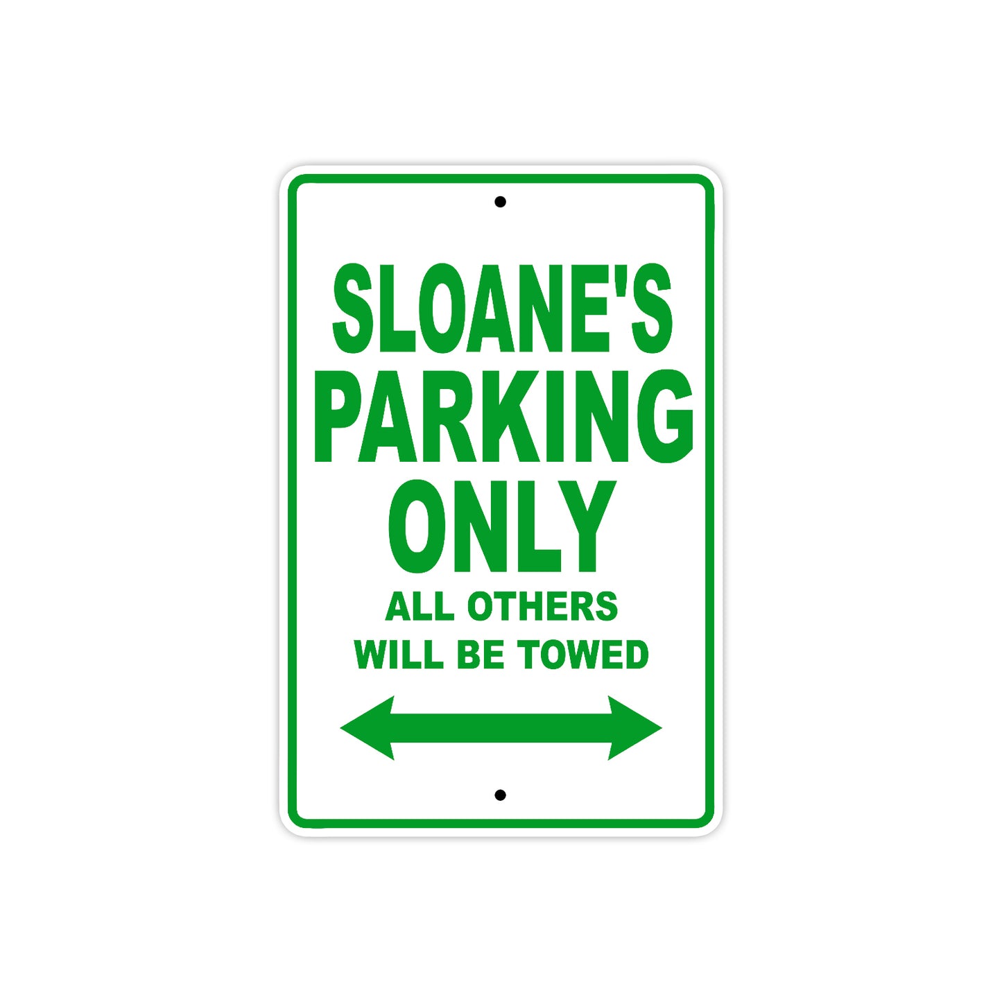 Saloane's Name Parking Only All Others Will Be Towed Aluminum Metal Sign