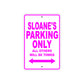 Saloane's Name Parking Only All Others Will Be Towed Aluminum Metal Sign