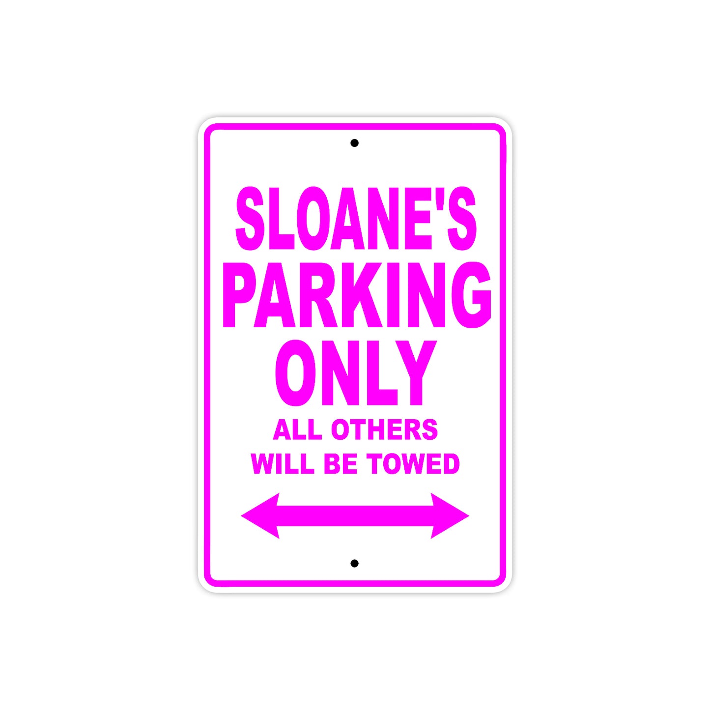 Saloane's Name Parking Only All Others Will Be Towed Aluminum Metal Sign