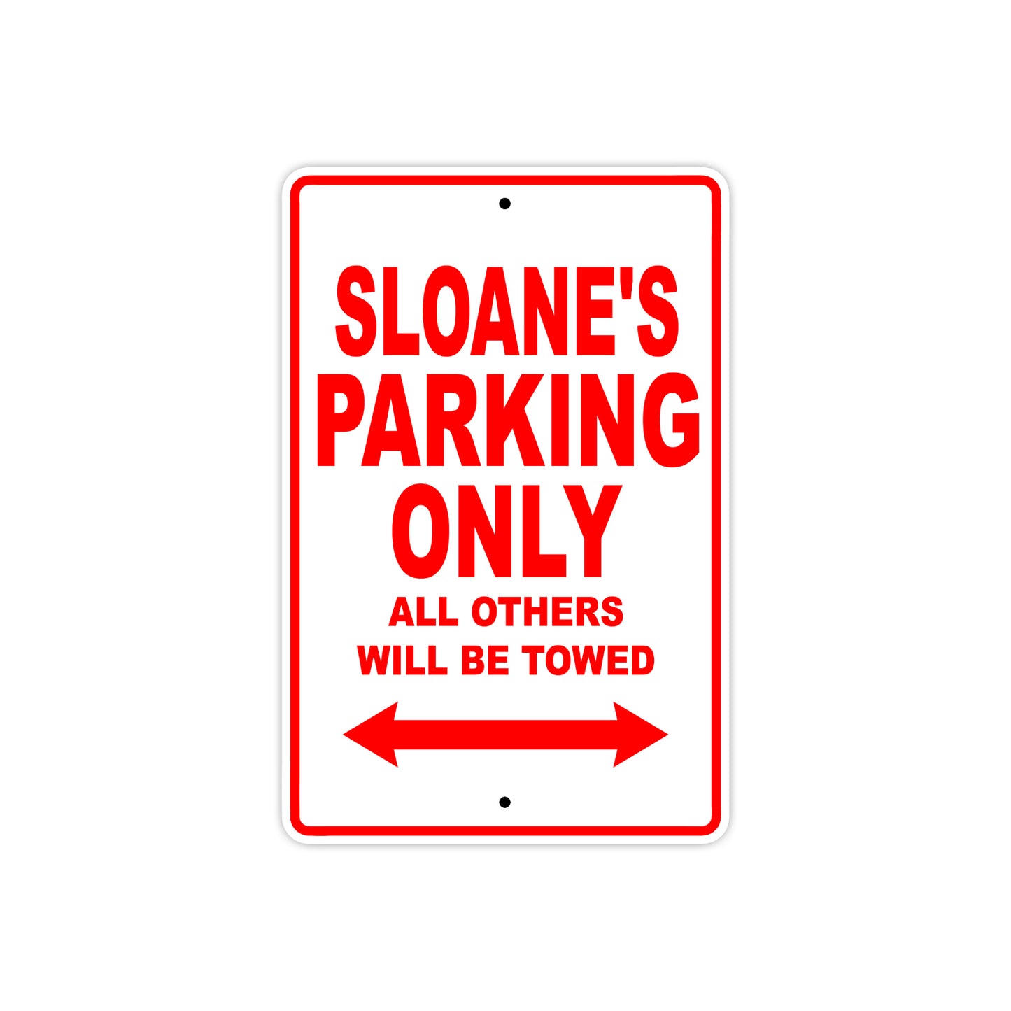 Saloane's Name Parking Only All Others Will Be Towed Aluminum Metal Sign