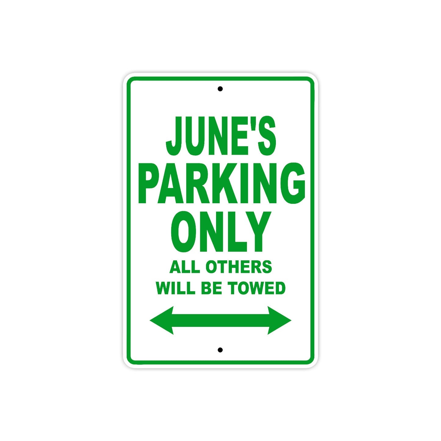 June's Name Parking Only All Others Will Be Towed Aluminum Metal Sign