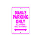 Diana's Name Parking Only All Others Will Be Towed Aluminum Metal Sign