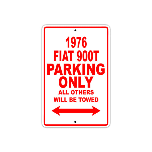 1976 Fiat 900T Parking Only All Others Will Be Towed Sign