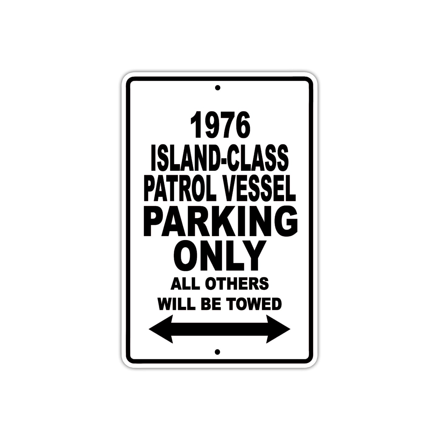 1976 Island-Class Patrol Vessel Parking Only All Others Will Be Towed Aluminum Sign 