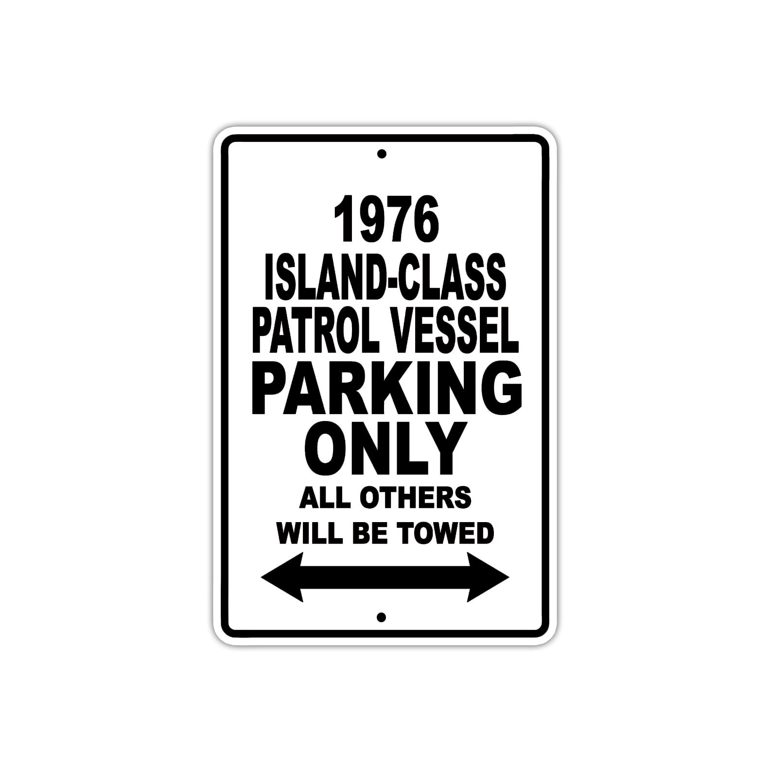 1976 Island-Class Patrol Vessel Parking Only All Others Will Be Towed Aluminum Sign 