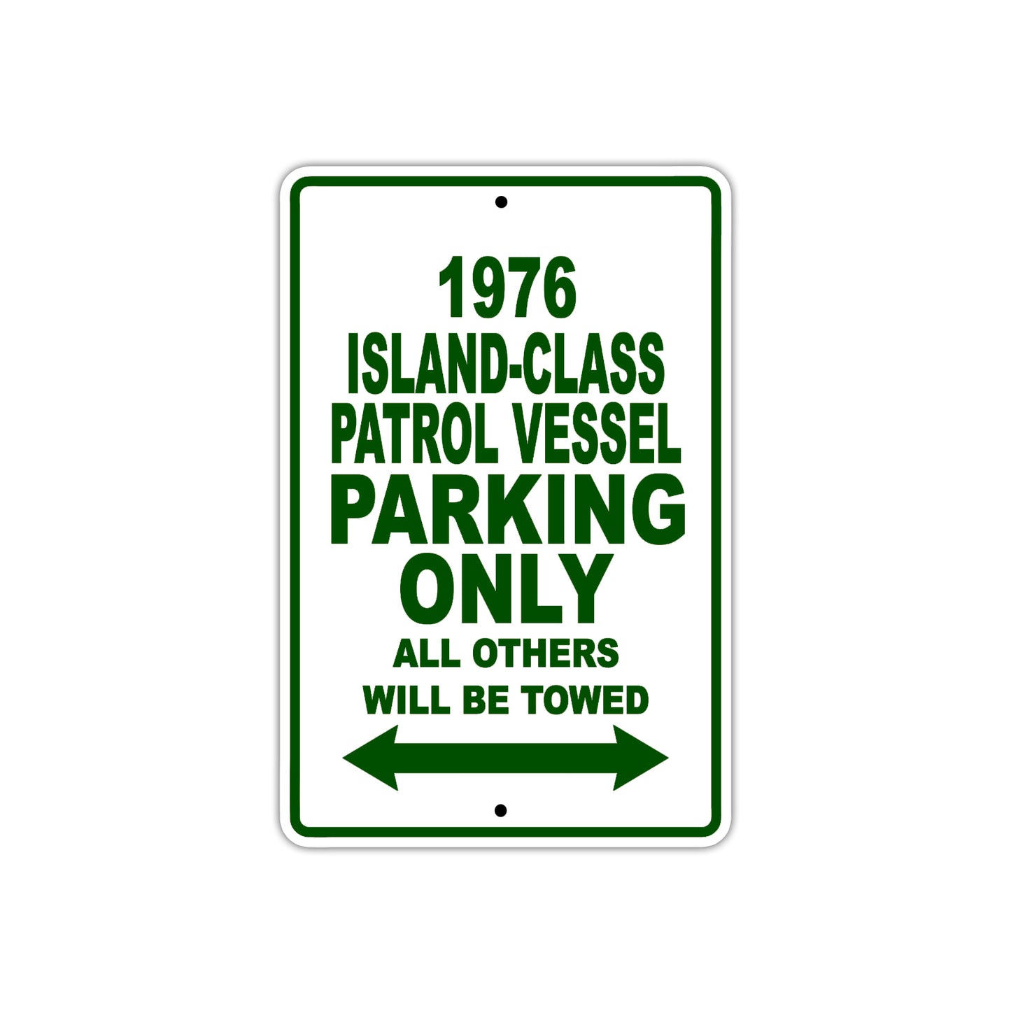 1976 Island-Class Patrol Vessel Parking Only All Others Will Be Towed Sign Plate