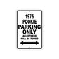 1976 Pookie Parking Only All Others Will Be Towed Aluminum Sign