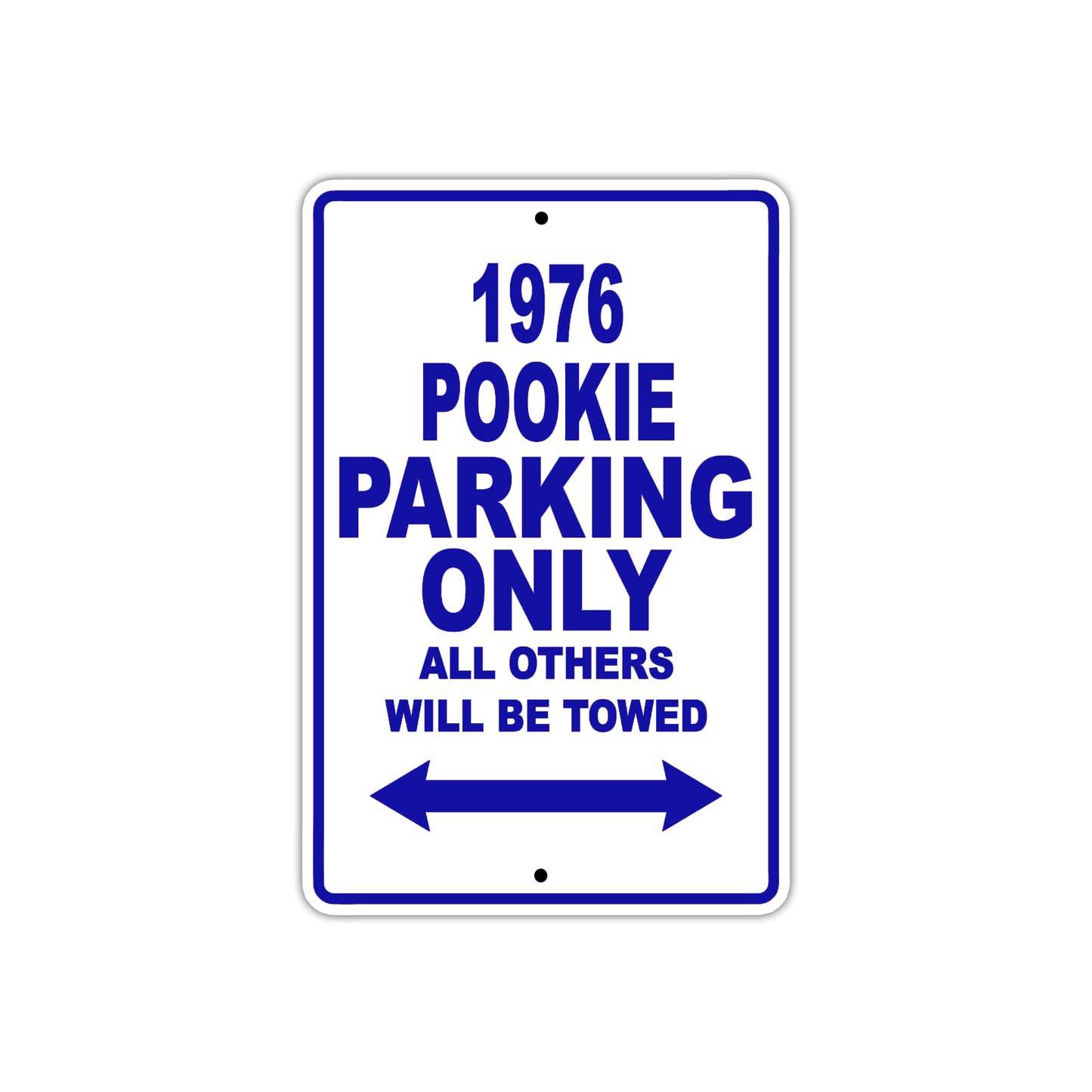1976 Pookie Parking Only All Others Will Be Towed Aluminum Sign Plate